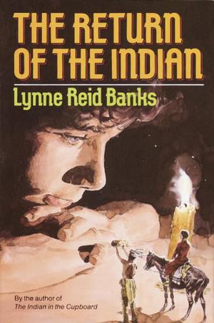 The Return of the Indian (The Indian in the Cupboard #2)