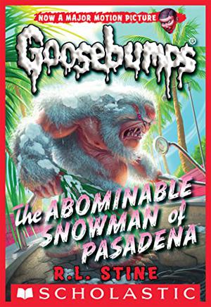 The Abominable Snowman of Pasadena (Goosebumps #38)