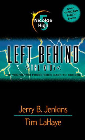 Nicolae High: The Young Trib Force Goes Back to School (Left Behind: The Kids #5)