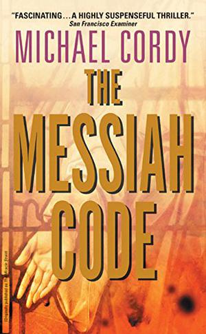 The Messiah Code by Michael Cordy