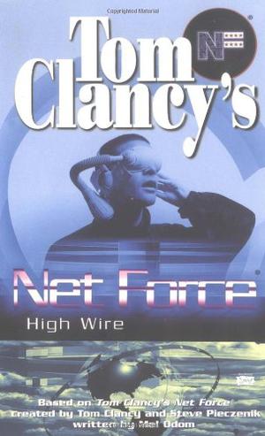 High Wire by Mel Odom, Tom Clancy, Steve Pieczenik