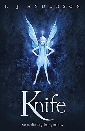 Knife by R.J. Anderson