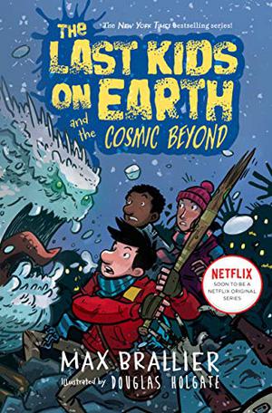The Last Kids on Earth and the Cosmic Beyond (Last Kids on Earth #4)