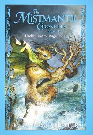 Urchin and the Rage Tide (The Mistmantle Chronicles #5)