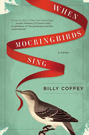 When Mockingbirds Sing by Billy Coffey, Gabe Wicks