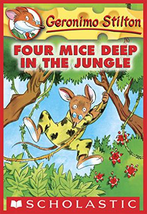 Four Mice Deep in the Jungle by Geronimo Stilton