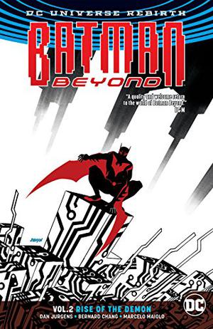 Batman Beyond, Volume 2: Rise of the Demon (Batman Beyond 2016 Single Issues #6-12)