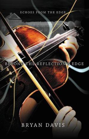 Beyond the Reflection's Edge by Bryan Davis