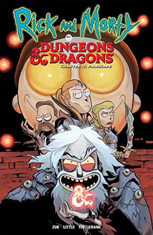 Rick and Morty vs. Dungeons & Dragons II: Painscape (Rick and Morty vs. Dungeons & Dragons #2)