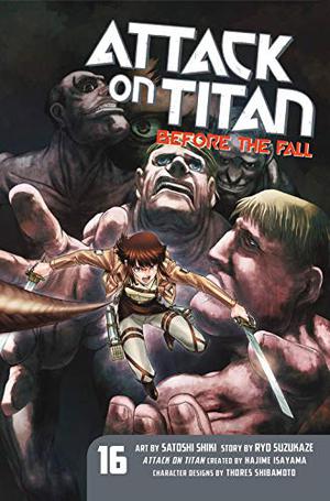 Attack on Titan: Before the Fall, Vol. 16 (漫画 進撃の巨人 Before the Fall / Attack on Titan: Before the Fall Manga #16)