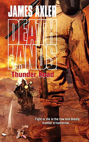 Thunder Road (Deathlands #83)