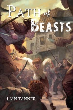 Path of Beasts by Lian Tanner