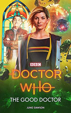Doctor Who: The Good Doctor (Doctor Who: New Series Adventures #64)
