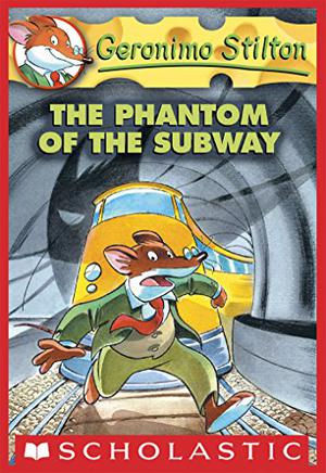The Phantom Of The Subway (Geronimo Stilton #13)