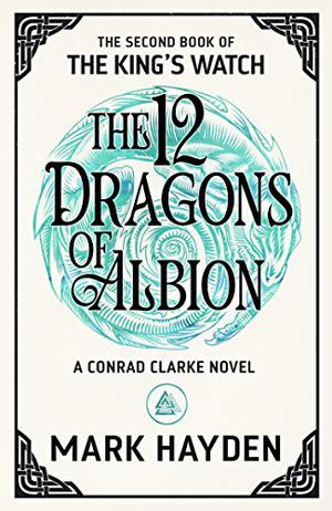 The 12 Dragons of Albion by Mark Hayden