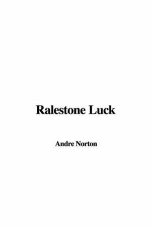 Ralestone Luck by Andre Norton