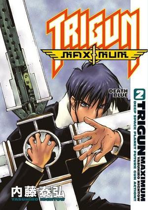 Trigun Maximum Volume 2: Death Blue (Trigun Maximum #2)