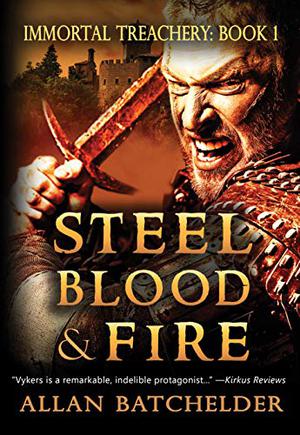 Steel, Blood & Fire (Immortal Treachery #1)