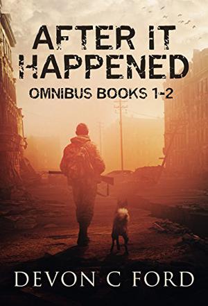 After It Happened Omnibus Parts 1-2: Survival / Humanity (After It Happened #1-2)