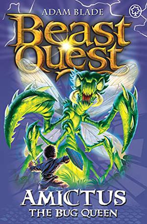 Amictus The Bug Queen (Beast Quest #30)