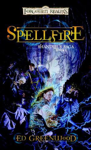 Spellfire by Ed Greenwood