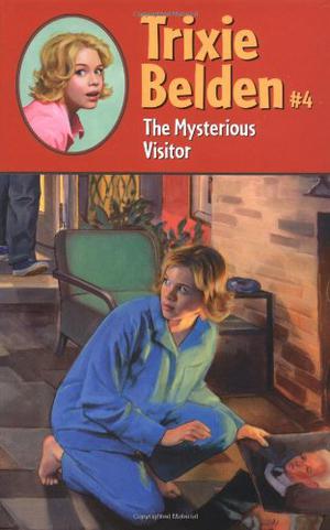 The Mysterious Visitor (Trixie Belden #4)