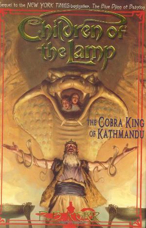 The Cobra King of Kathmandu (Children of the Lamp #3)