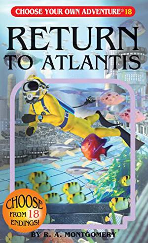 Return to Atlantis  (Choose Your Own Adventure, #78) by R.A. Montgomery