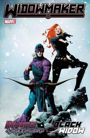 Hawkeye & Mockingbird/Black Widow: Widowmaker by Jim McCann, Duane Swierczynski, Bit