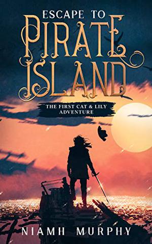 Escape to Pirate Island by Niamh Murphy
