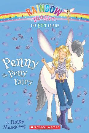 Penny the Pony Fairy (The Pet Keeper Fairies #7)