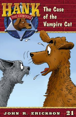 The Case of the Vampire Cat (Hank the Cowdog #21)