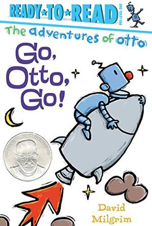 Go, Otto, Go! by David Milgrim