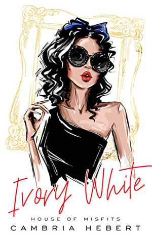 Ivory White (House of Misfits #1)