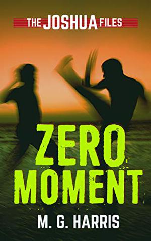 Zero Moment by M.G. Harris