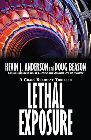 Lethal Exposure by Kevin J. Anderson, Doug Beason