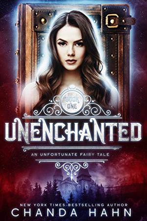 UnEnchanted (An Unfortunate Fairy Tale #1)