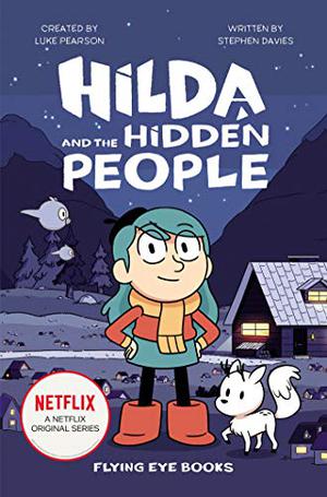 Hilda and the Hidden People: TV Tie-In Edition 1 by Luke Pearson, Stephen Davies
