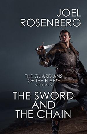 The Sword and the Chain (Guardians of the Flame #2)