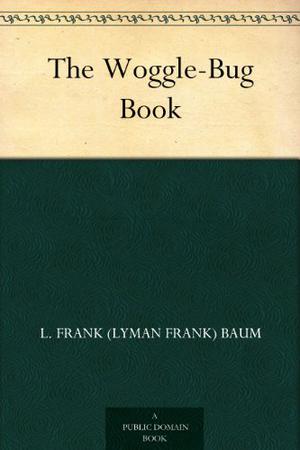 The Woggle-Bug Book (Oz #2.5)