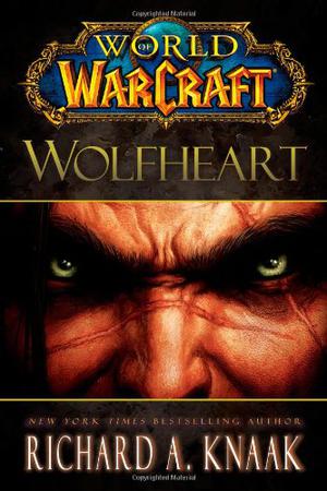 Wolfheart (World of Warcraft #10)