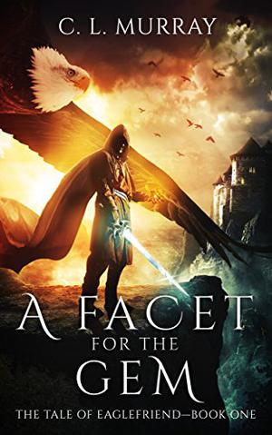 A Facet for the Gem by C.L. Murray