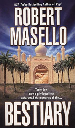 Bestiary by Robert Masello, Роберт Маселло