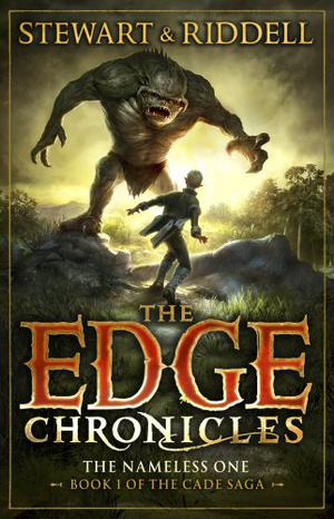 The Edge Chronicles 11: The Nameless One: First Book of Cade (The Edge Chronicles chronological #11)