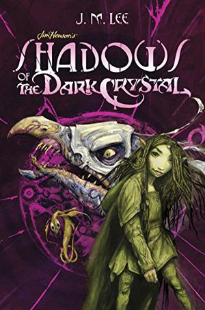 Shadows of the Dark Crystal (Jim Henson's The Dark Crystal #1)