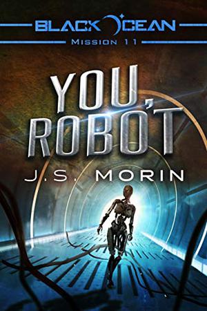 You, Robot by J.S. Morin