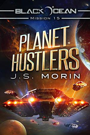 Planet Hustlers (Black Ocean #15)