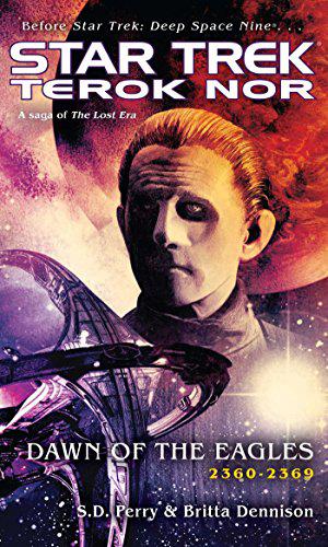 Terok Nor: Dawn of the Eagles (Star Trek: Terok Nor #3)