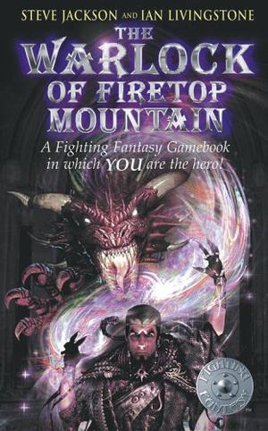 The Warlock of Firetop Mountain by Steve Jackson, Ian Livingstone