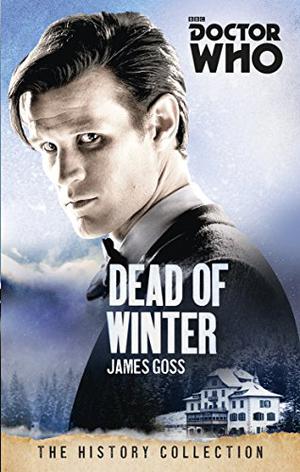Doctor Who: Dead of Winter (Doctor Who: New Series Adventures #45)